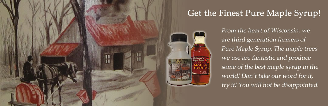 The Best Pure Maple Syrup in Wisconsin
